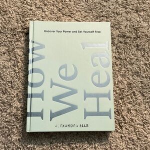 How We Heal Book by Alexandra Elle